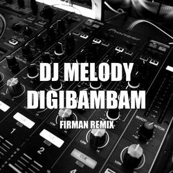 Dj Melody Digibambam