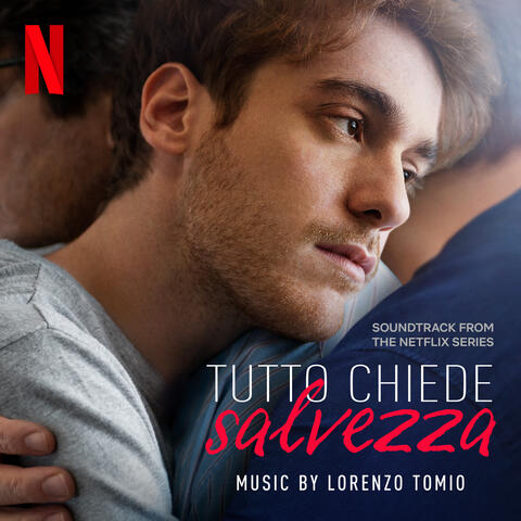 Tutto Chiede Salvezza: Season 1 (Soundtrack from the Netflix Series)