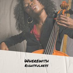 Wherewith Rightfulness