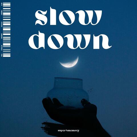 slow down