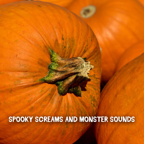 Spooky Screams And Monster Sounds