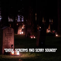 Ghoul Sounds And Screams