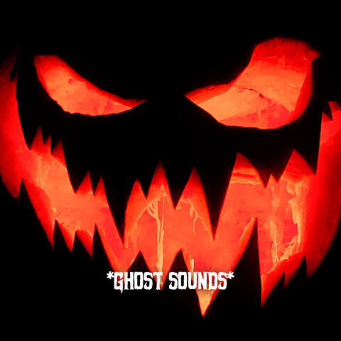 * Ghost Sounds *