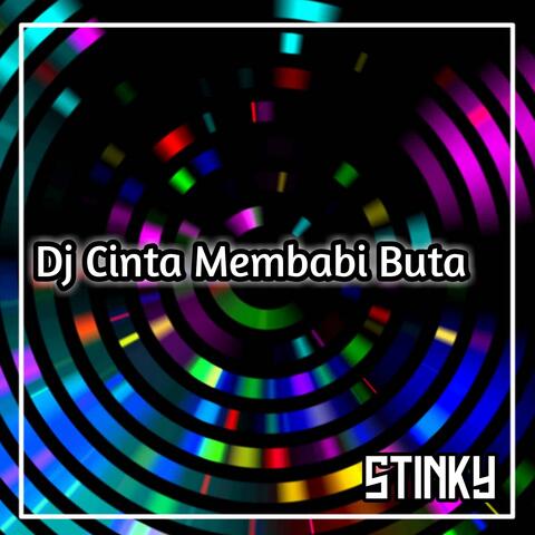 Dj Cinta Membabi Buta