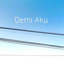 Demi Aku