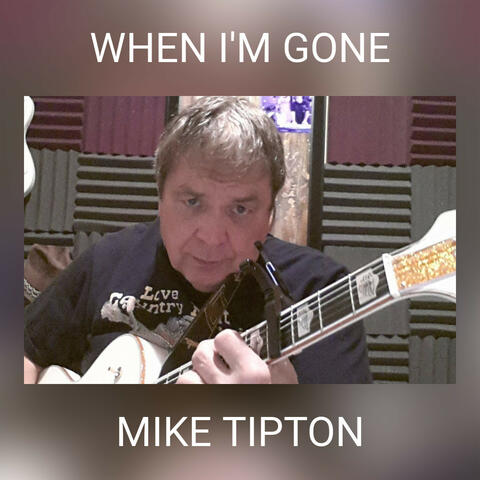 WHEN I'M GONE