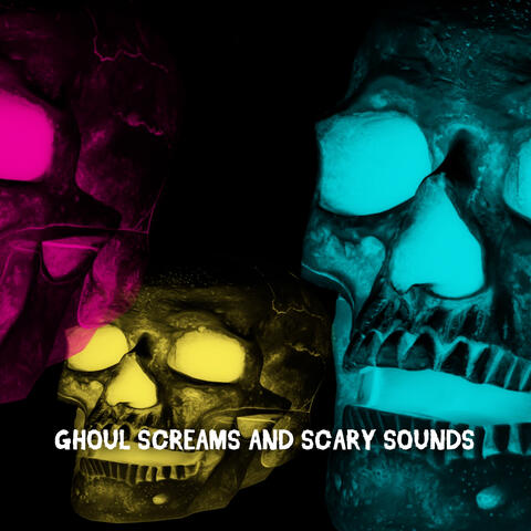 Ghoul Screams And Scary Sounds