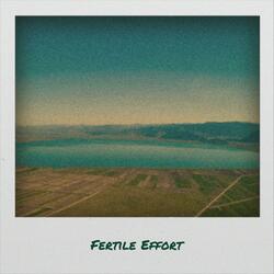Fertile Effort