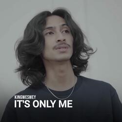 It's Only Me