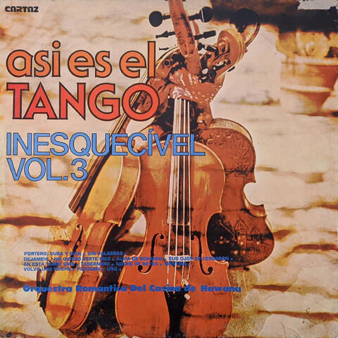 Asi Es El Tango: Inesquecível Vol. 3