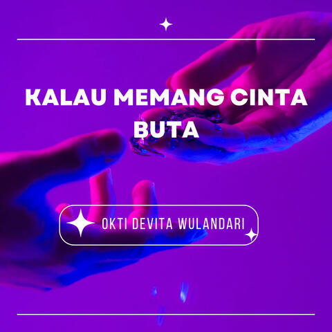 Kalau Memang Cinta Buta