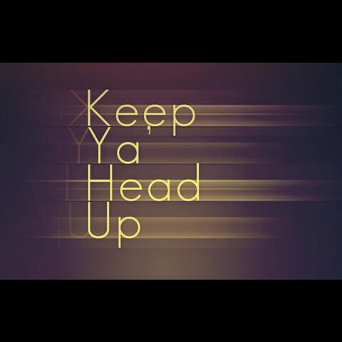 Keep Ya Head Up