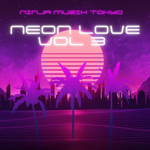 Neon Love, Vol.3