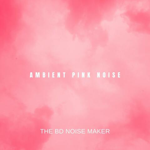 Ambient Pink Noise