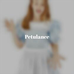 Petulance