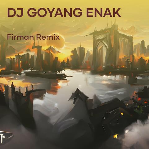 Dj Goyang Enak