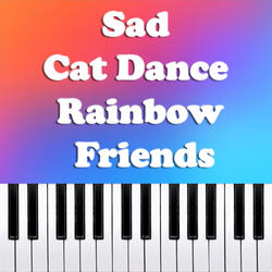 Sad Cat Dance - Rainbow friends