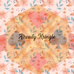 Already Kringle