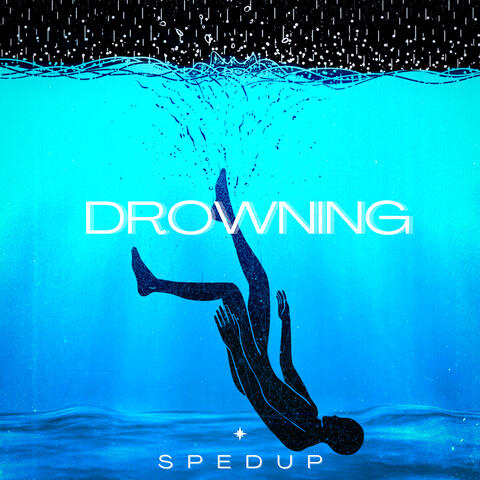 Drowning (Sped Up)