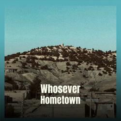 Whosever Hometown