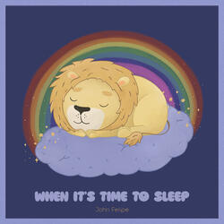 When It's Time To Sleep
