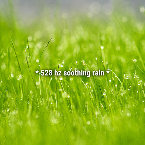 528 hz soothing rain