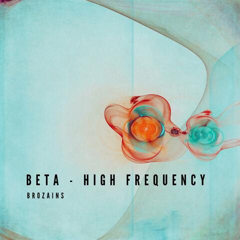 Beta - High Frequency