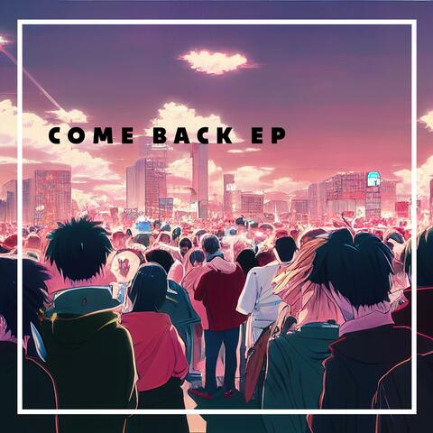 come back EP
