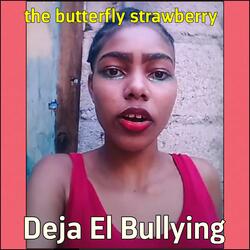 Deja El Bullying