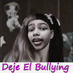 Deje El Bullying