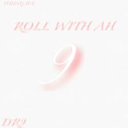 ROLL WITH AH 9