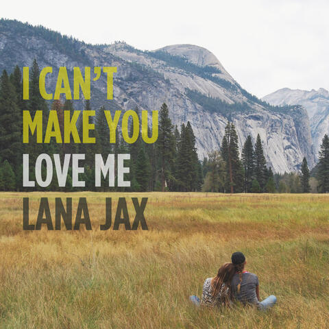 I Can't Make You Love Me