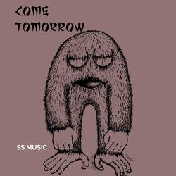 Come Tomorrow
