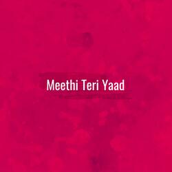 Meethi Teri Yaad