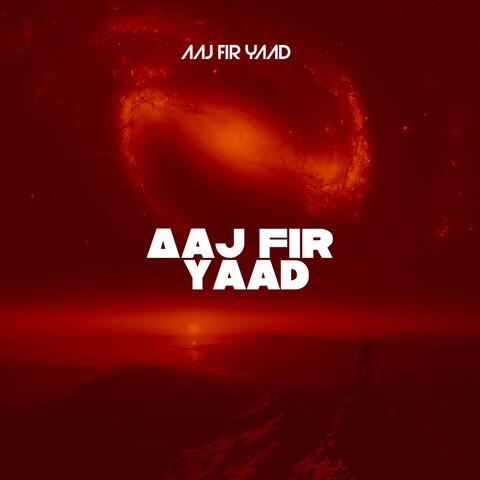 Aaj Fir Yaad