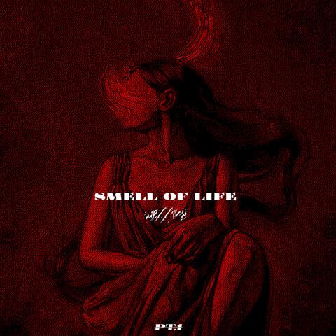 SMELL OF LIFE