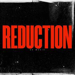 Reduction