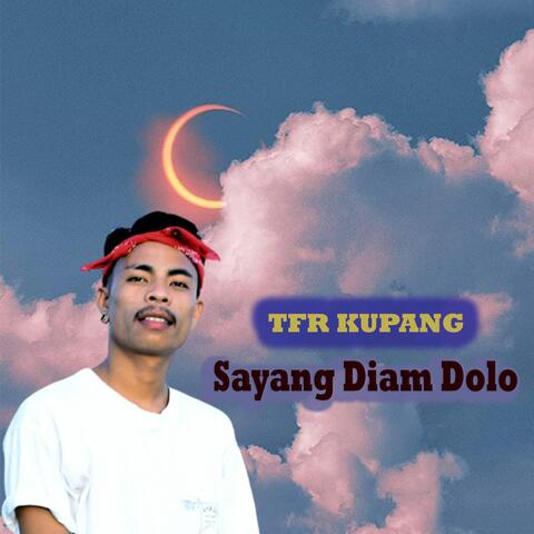 Sayang Diam Dolo