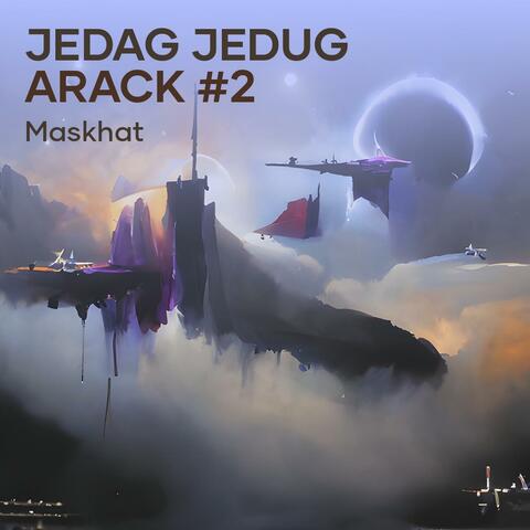 Jedag Jedug Arack #2