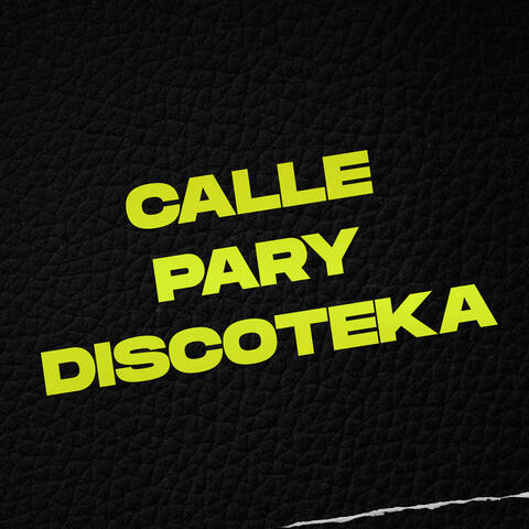 Calle Pary Discoteka