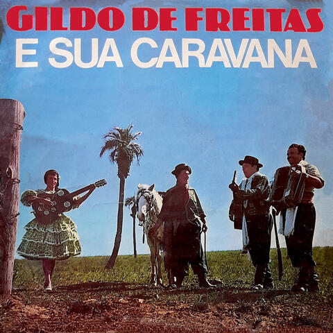 Gildo de Freitas e Sua Caravana