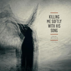 Killing Me Softly With His Song