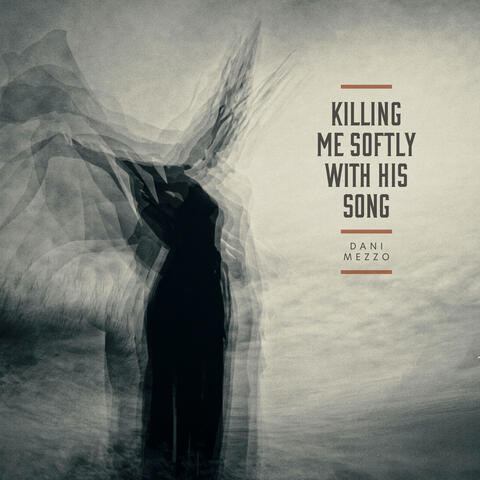 Killing Me Softly With His Song