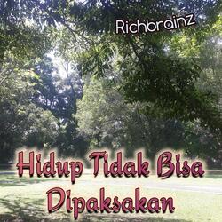 Hidup Tidak Bisa Dipaksakan