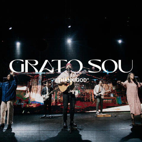 Grato Sou (I Thank God)