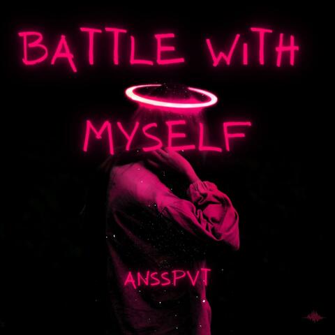 Battle with  myself