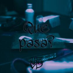 Que Pasa?