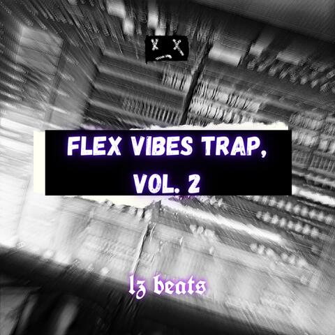 Flex Vibes Trap, Vol. 2