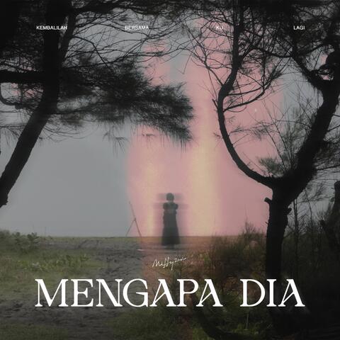 Mengapa Dia
