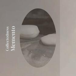 Collectedness Memento